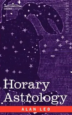 L'astrologie horraire - Horary Astrology