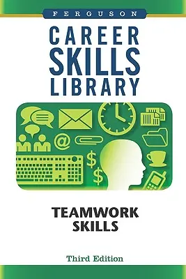 Compétences en matière de travail d'équipe - Teamwork Skills