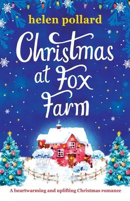 Noël à la ferme des renards : Une romance de Noël réconfortante et édifiante - Christmas at Fox Farm: A heartwarming and uplifting Christmas romance