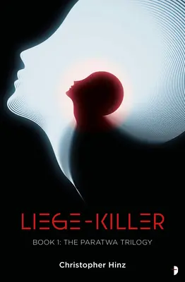 Liege Killer : La saga des Paratwas, Livre I - Liege Killer: The Paratwa Saga, Book I