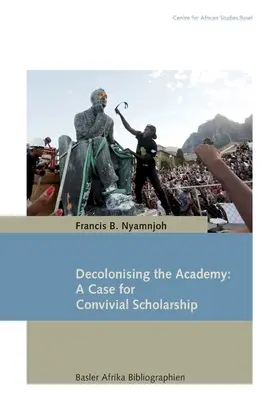 Décoloniser l'académie : Un argument en faveur d'une recherche conviviale - Decolonising the Academy: A Case for Convivial Scholarship