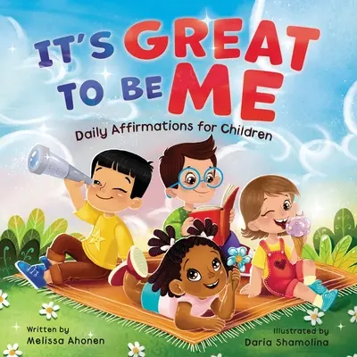 C'est bon d'être moi : Affirmations quotidiennes pour les enfants - It's Great to Be Me: Daily Affirmations for Children