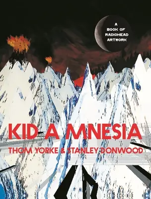 Kid a Mnesia : Un livre d'illustrations de Radiohead - Kid a Mnesia: A Book of Radiohead Artwork