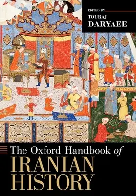 Le manuel d'Oxford sur l'histoire de l'Iran - The Oxford Handbook of Iranian History