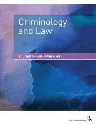 Criminologie et droit (Johnston Ed (Senior Lecturer)) - Criminology and Law (Johnston Ed (Senior Lecturer))