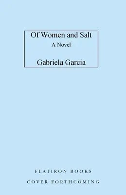 Des femmes et du sel - Of Women and Salt