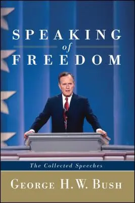 Parler de liberté : Le recueil des discours - Speaking of Freedom: The Collected Speeches