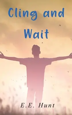 S'accrocher et attendre - Cling and Wait