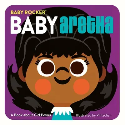 Baby Aretha : un livre sur le pouvoir des filles - Baby Aretha: A Book about Girl Power