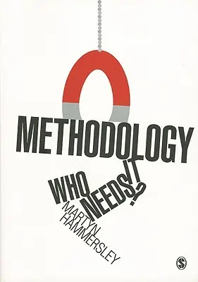 La méthodologie : Qui en a besoin ? - Methodology: Who Needs It?