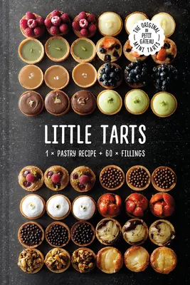 Petites tartelettes : 1 recette de pâte + 60 garnitures - Little Tarts: 1 X Pastry Recipe + 60 X Fillings