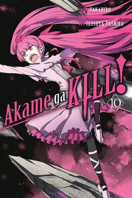 Akame Ga Kill, Volume 10 - Akame Ga Kill!, Volume 10