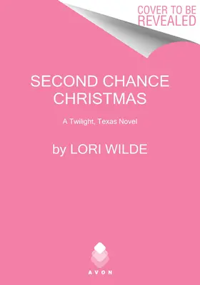 La deuxième chance de Noël : Un roman de Twilight, Texas - Second Chance Christmas: A Twilight, Texas Novel