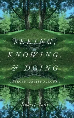 Voir, savoir et faire : Un compte rendu perceptiviste - Seeing, Knowing, and Doing: A Perceptualist Account