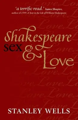 Shakespeare, le sexe et l'amour - Shakespeare, Sex, & Love