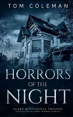 Horreurs de la nuit : Les histoires les plus effrayantes pour vous déconcerter - Horrors of the Night: Most scariest stories to puzzle your mind