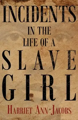 Incidents dans la vie d'une jeune fille esclave - Incidents in the Life of a Slave Girl