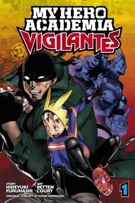 My Hero Academia : Vigilantes, Vol. 1, 1 - My Hero Academia: Vigilantes, Vol. 1, 1