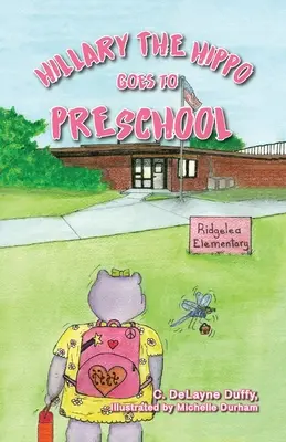 Hillary l'hippopotame va à l'école maternelle - Hillary the Hippo Goes to Preschool