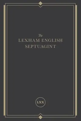 La Septante anglaise de Lexham : Une nouvelle traduction - The Lexham English Septuagint: A New Translation