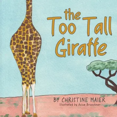 La girafe trop grande : Un livre pour enfants sur la différence, l'intégration et la découverte de son super pouvoir - The Too Tall Giraffe: A Children's Book about Looking Different, Fitting in, and Finding Your Superpower