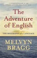 L'aventure de l'anglais - La biographie d'une langue - Adventure Of English - The Biography of a Language