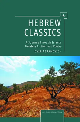 Classiques hébraïques : Un voyage à travers la fiction et la poésie intemporelles d'Israël - Hebrew Classics: A Journey Through Israel's Timeless Fiction and Poetry