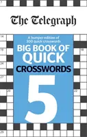 Telegraph - Grand livre des mots croisés rapides 5 - Telegraph Big Book of Quick Crosswords 5