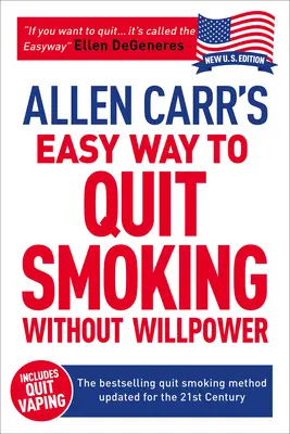 La méthode facile d'Allen Carr pour arrêter de fumer sans volonté - y compris l'arrêt du vapotage : La méthode la plus vendue pour arrêter de fumer, mise à jour pour le 21e siècle - Allen Carr's Easy Way to Quit Smoking Without Willpower - Includes Quit Vaping: The Best-Selling Quit Smoking Method Updated for the 21st Century