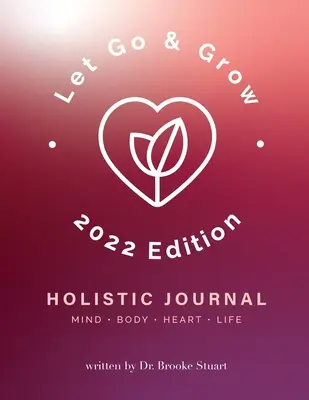 Journal holistique « Lâcher prise et grandir - Let Go & Grow Holistic Journal