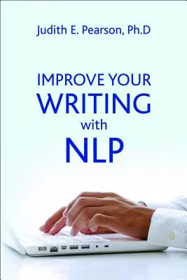 Améliorez votre écriture avec la PNL - Improve Your Writing with Nlp