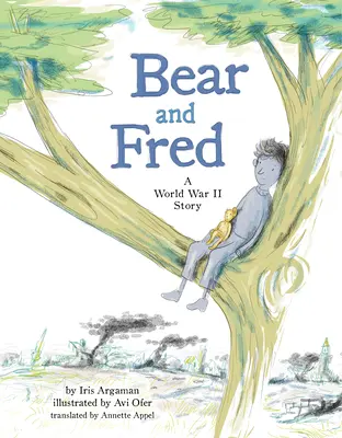 Bear and Fred : A World War II Story (L'ours et Fred : une histoire de la Seconde Guerre mondiale) - Bear and Fred: A World War II Story