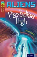 Oxford Reading TreeTops Fiction : Niveau 15 Plus Pack A : Aliens at Paradise High - Oxford Reading Tree TreeTops Fiction: Level 15 More Pack A: Aliens at Paradise High