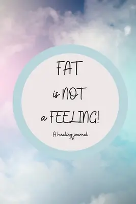 La graisse n'est pas une sensation - Fat is NOT a Feeling