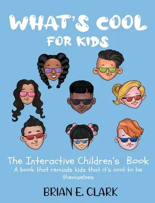 What's Cool For Kids : le livre interactif pour enfants - What's Cool For Kids: The Interactive Children's Book