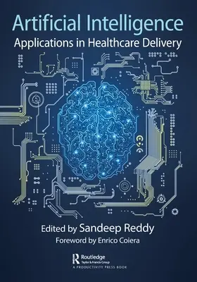 Intelligence artificielle : Applications dans les soins de santé - Artificial Intelligence: Applications in Healthcare Delivery