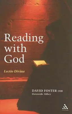 Lire avec Dieu : Lectio Divina - Reading with God: Lectio Divina