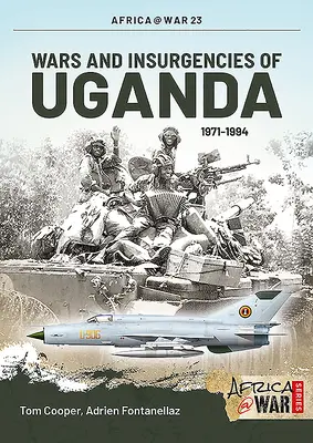 Guerres et insurrections en Ouganda 1971-1994 - Wars and Insurgencies of Uganda 1971-1994