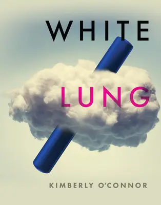 Poumon blanc - White Lung