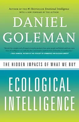 L'intelligence écologique : Les impacts cachés de ce que nous achetons - Ecological Intelligence: The Hidden Impacts of What We Buy