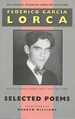 Lorca : Poèmes choisis : Édition bilingue espagnol-anglais - Lorca: Selected Poems: Bilingual Spanish-English Edition