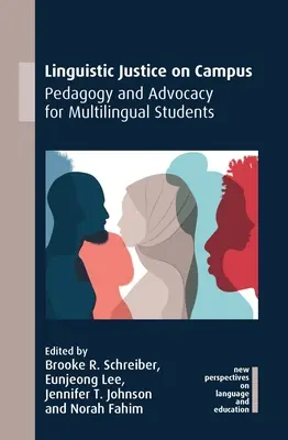 La justice linguistique sur les campus : Pédagogie et défense des étudiants multilingues - Linguistic Justice on Campus: Pedagogy and Advocacy for Multilingual Students