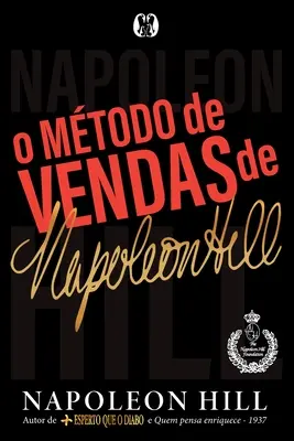 La méthode de vente de Napoléon Hill - O Mtodo de Vendas de Napoleon Hill