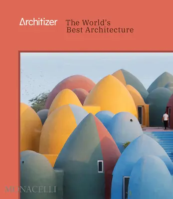 Architizer : Les meilleures architectures du monde - Architizer: The World's Best Architecture