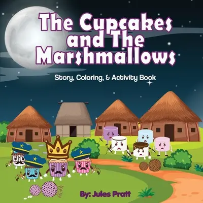 Les cupcakes et les marshmallows - The Cupcakes and the Marshmallows