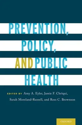 Prévention, politique et santé publique - Prevention, Policy, and Public Health
