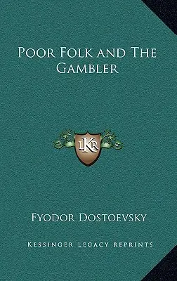 Le pauvre et le joueur - Poor Folk and the Gambler