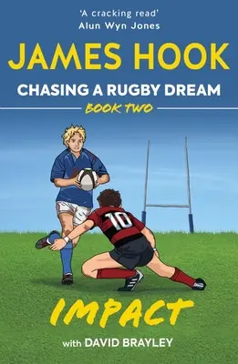 À la poursuite d'un rêve de rugby : Deuxième livre : L'impact - Chasing a Rugby Dream: Book Two: Impact