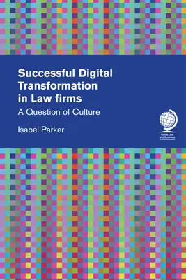 Réussir la transformation numérique des cabinets d'avocats : Une question de culture - Successful Digital Transformation in Law Firms: A Question of Culture