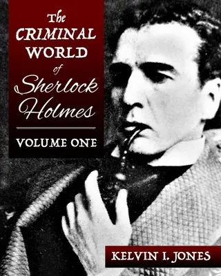 L'univers criminel de Sherlock Holmes - Volume 1 - The Criminal World Of Sherlock Holmes - Volume One